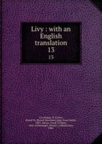 Livy : with an English translation. 13