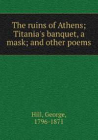 The ruins of Athens; Titania