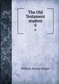 The Old Testament student. 6