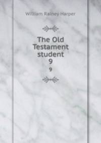 The Old Testament student. 9