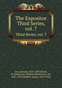 The Expositor. Third Series, vol. 7
