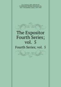 The Expositor. Fourth Series; vol. 5