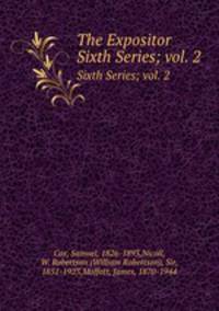 The Expositor. Sixth Series; vol. 2