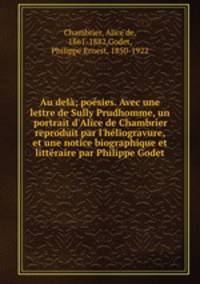Au dela; poesies. Avec une lettre de Sully Prudhomme, un portrait d