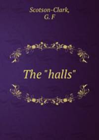 The "halls"