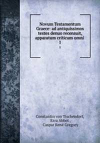 Novum Testamentum Graece: ad antiquissimos testes denuo recensuit, apparatum criticum omni .. 1