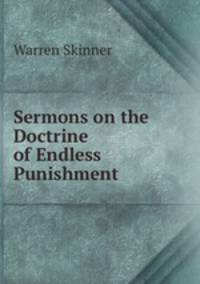 Sermons on the Doctrine of Endless Punishment