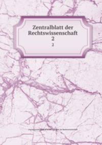 Zentralblatt der Rechtswissenschaft. 2