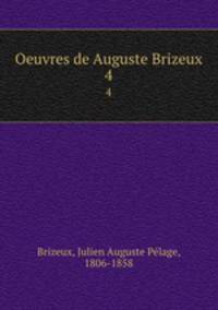 Oeuvres de Auguste Brizeux. 4