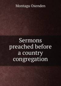 Sermons preached before a country congregation