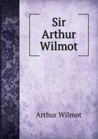 Sir Arthur Wilmot