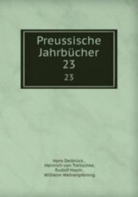 Preussische Jahrbcher. 23