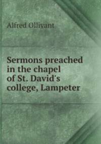 Sermons preached in the chapel of St. David