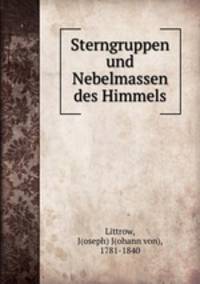 Sterngruppen und Nebelmassen des Himmels