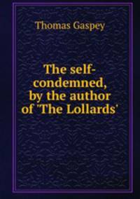 The self-condemned, by the author of 