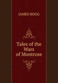 Tales of the Wars of Montrose