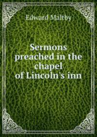 Sermons preached in the chapel of Lincoln