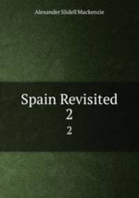 Spain Revisited. 2
