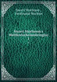 Snorri Sturluson`s Weltkreis(heimskringla). 1