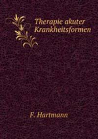 Therapie akuter Krankheitsformen.