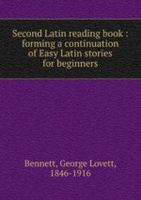 Second Latin reading book : forming a continuation of Easy Latin stories for beginners