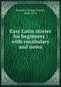 Easy Latin stories for beginners : with vocabulary and notes