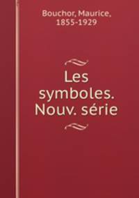 Les symboles. Nouv. serie