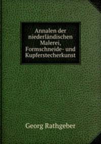 Annalen der niederlandischen Malerei, Formschneide- und Kupferstecherkunst