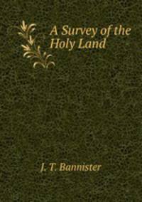 A Survey of the Holy Land