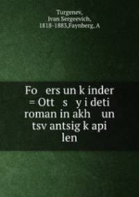 Fo ers un k?inder = Ott s y i deti roman in akh un tsv?antsig k?api len