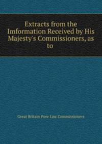 Extracts from the Imformation Received by His Majesty