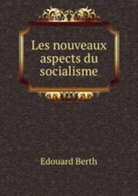 Les nouveaux aspects du socialisme