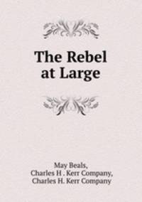 The Rebel at Large