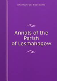 Annals of the Parish of Lesmahagow