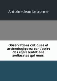 Observations critiques et archeologiques: sur l