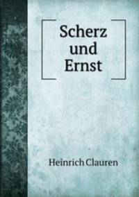 Scherz und Ernst.