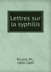Lettres sur la syphilis
