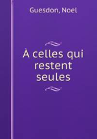 A celles qui restent seules