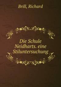 Die Schule Neidharts. eine Stiluntersuchung