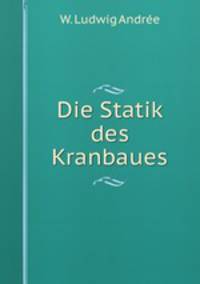 Die Statik des Kranbaues