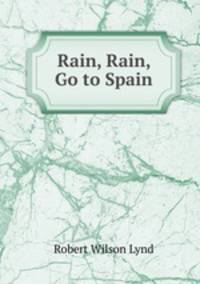 Rain, Rain, Go to Spain