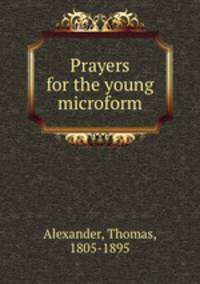 Prayers for the young microform