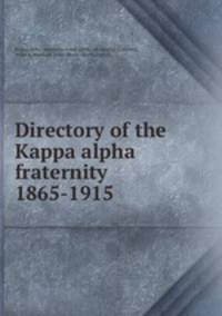Directory of the Kappa alpha fraternity 1865-1915