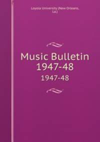 Music Bulletin. 1947-48