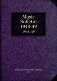 Music Bulletin. 1948-49