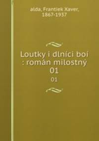 Loutky i dlnici boi : roman milostny
