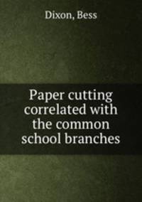 Paper cutting correlated with the common school branches