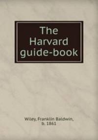 The Harvard guide-book