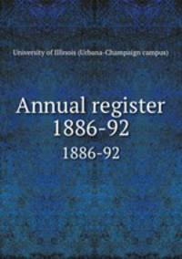 Annual register. 1886-92