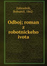 Odboj; roman z robotnickeho ivota
